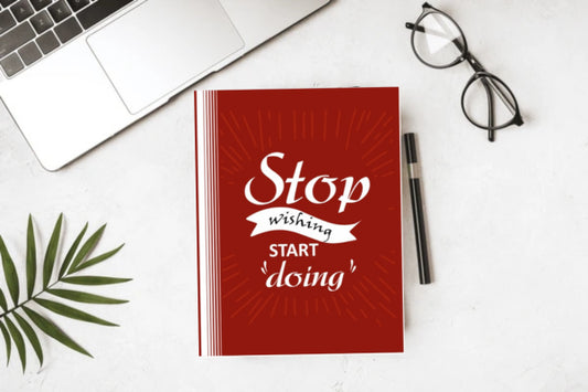 STOP WISHING START DOING