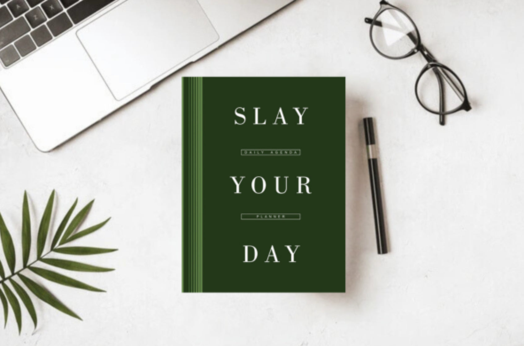 SLAY YOUR DAY