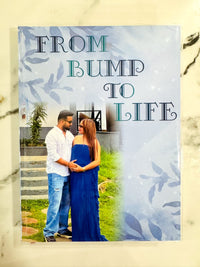 FROM BUMP TO LIFE